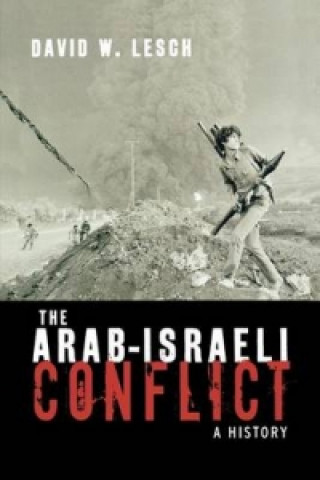 Kniha Arab-Israeli Conflict David W. Lesch