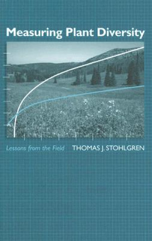 Knjiga Measuring Plant Diversity Thomas J. Stohlgren