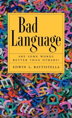Könyv Bad Language Edwin L. Battistella