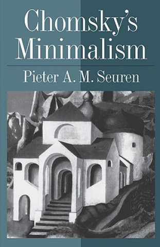 Kniha Chomsky's Minimalism Pieter A.M. Seuren