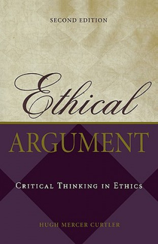 Kniha Ethical Argument Hugh Mercer Curtler