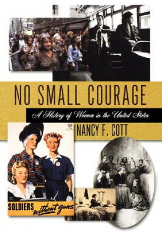 Könyv No Small Courage Nancy F. Cott