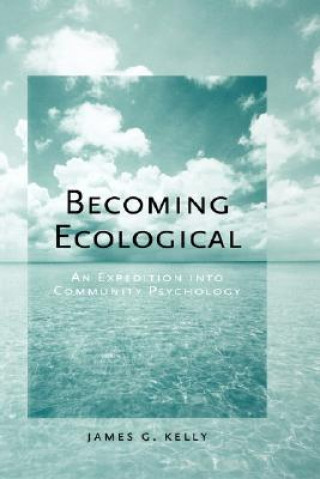 Книга Becoming Ecological James G. Kelly