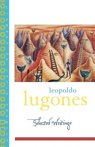 Könyv Selected Writings Leopoldo Lugones