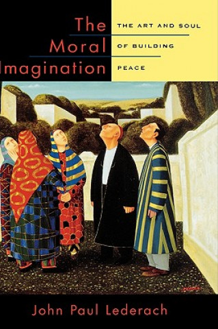 Książka Moral Imagination John Paul Lederach