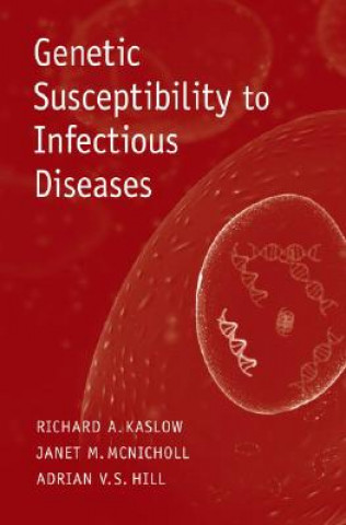 Kniha Genetic Susceptibility to Infectious Diseases Richard A. Kaslow