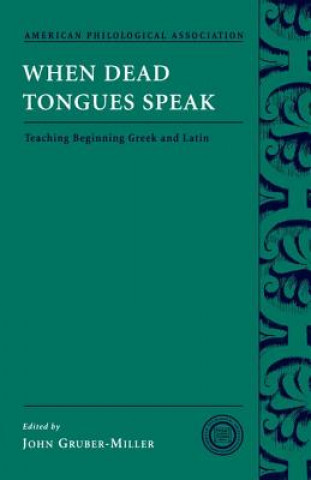 Knjiga When Dead Tongues Speak John Gruber-Miller