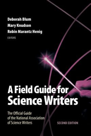 Carte Field Guide for Science Writers Deborah Blum