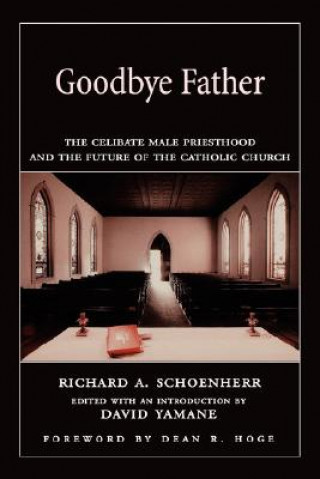 Βιβλίο Goodbye Father Richard A. Schoenherr