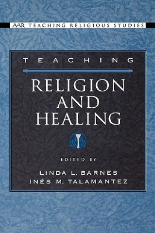 Carte Teaching Religion and Healing Linda L. Barnes