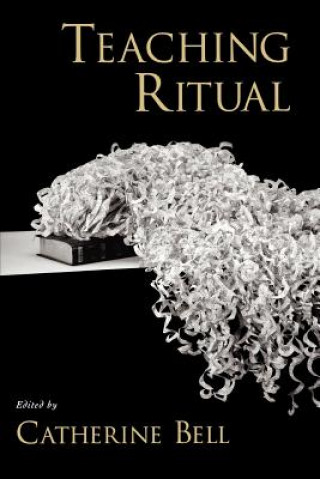 Livre Teaching Ritual Catherine Bell