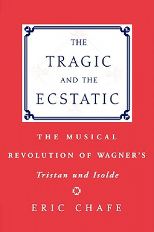 Livre Tragic and the Ecstatic Eric Chafe