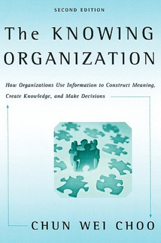 Книга Knowing Organization Chun Wei Choo