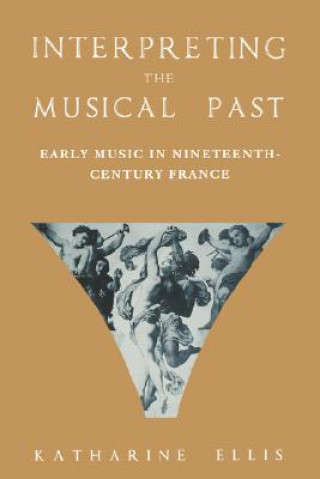 Kniha Interpreting the Musical Past Ellis