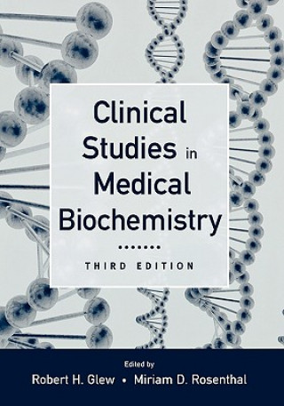 Carte Clinical Studies in Medical Biochemistry Robert H. Glew
