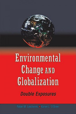 Kniha Environmental Change and Globalization Robin Leichenko