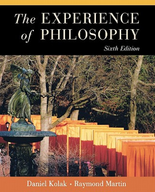 Könyv Experience of Philosophy Daniel Kolak