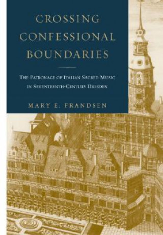 Книга Crossing Confessional Boundaries Mary Frandsen