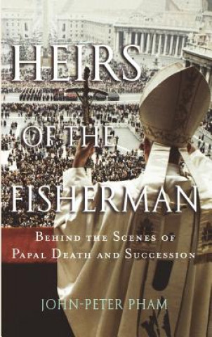 Book Heirs of the Fisherman John-Peter Pham