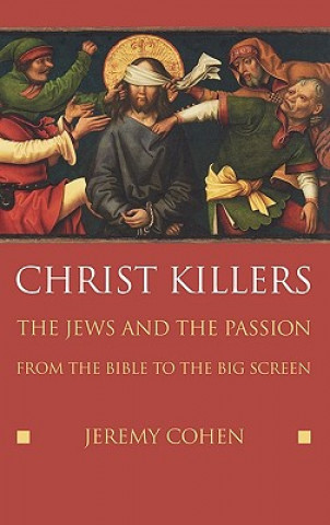 Carte Christ Killers Jeremy Cohen