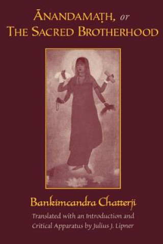 Könyv Anandamath or The Sacred Brotherhood Bankim Chatterji