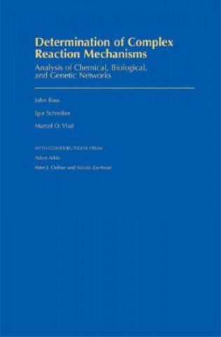 Kniha Determination of Complex Reaction Mechanisms John Ross