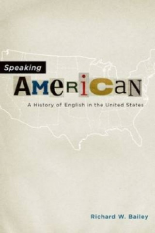 Knjiga Speaking American Richard W. Bailey