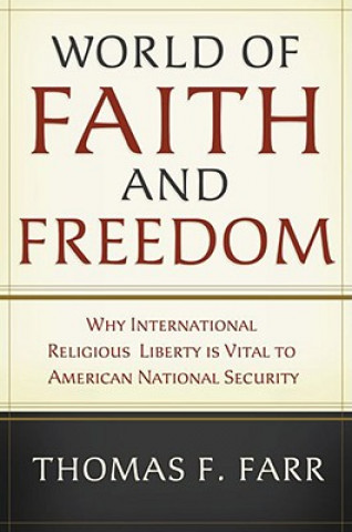 Buch World of Faith and Freedom Thomas F. Farr