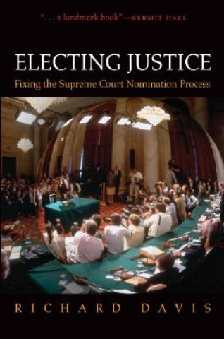 Kniha Electing Justice Richard Davis