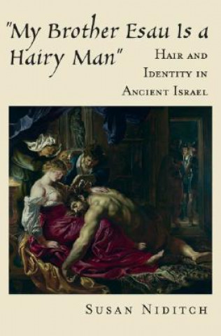 Carte 'My Brother Esau Is a Hairy Man' Susan Niditch