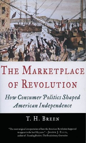 Könyv Marketplace of Revolution T. H. Breen