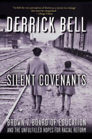 Könyv Silent Covenants Derrick Bell