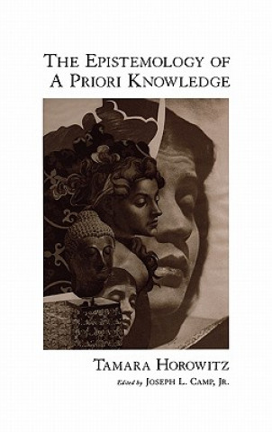 Könyv Epistemology of A Priori Knowledge Tamara Horowitz