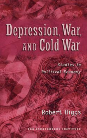 Książka Depression, War, and Cold War Robert Higgs