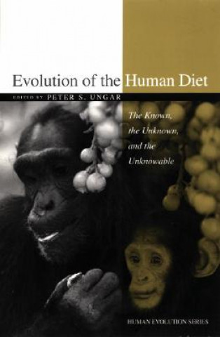 Kniha Evolution of the Human Diet Peter S. Ungar