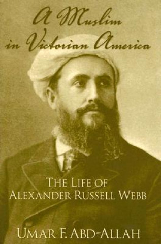 Książka Muslim in Victorian America Umar F. Abd-Allah