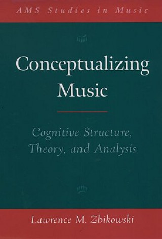 Buch Conceptualizing Music Lawrence M. Zbikowski