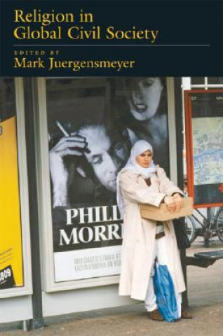 Książka Religion in Global Civil Society Mark Juergensmeyer
