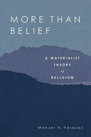 Buch More Than Belief Manuel A. Vasquez