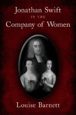 Kniha Jonathan Swift in the Company of Women Louise Barnett
