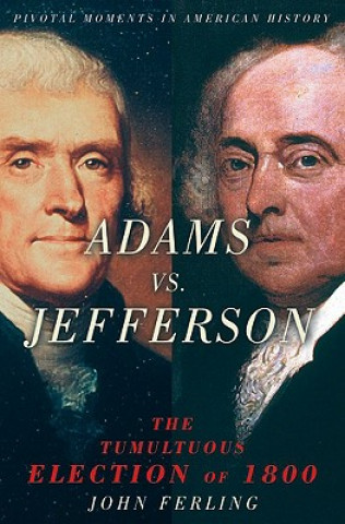 Buch Adams vs. Jefferson John Ferling