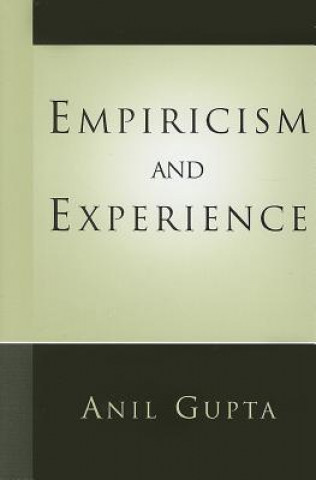 Kniha Empiricism and Experience Anil Gupta