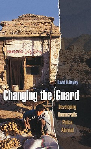 Knjiga Changing the Guard David H. Bayley