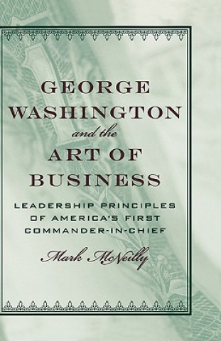 Carte George Washington and the Art of Business Mark R. McNeilly