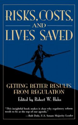 Könyv Risks, Costs, and Lives Saved Robert W. Hahn