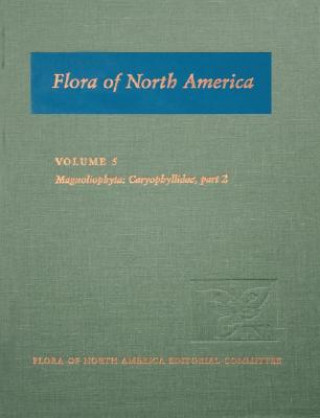 Könyv Flora of North America: Volume 5: Magnoliophyta: Caryophyllidae, part 2 Craig C. Freeman