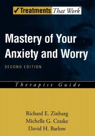 Carte Mastery of Your Anxiety and Worry Richard E. Zinbarg