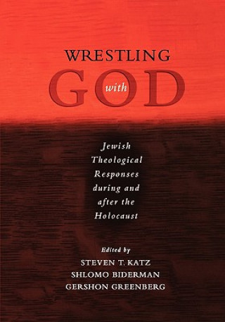 Kniha Wrestling with God Steven T. Katz