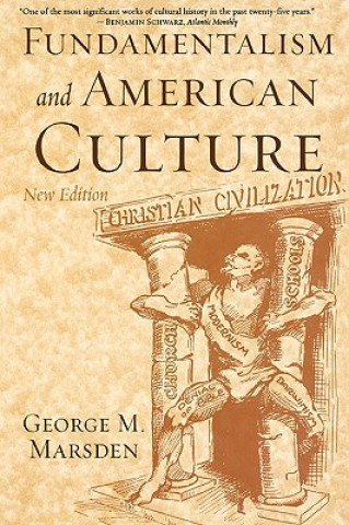 Carte Fundamentalism and American Culture George M. Marsden