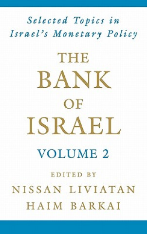 Knjiga Bank of Israel: Volume 2: Selected Topics in Israel's Monetary Policy Nissan Liviatan